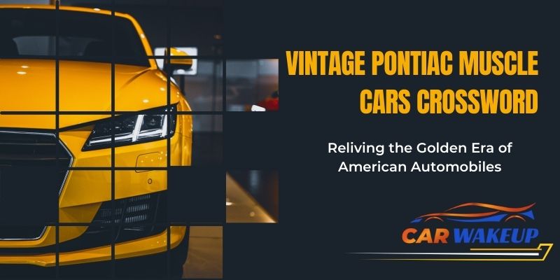 Vintage Pontiac Muscle Cars Crossword