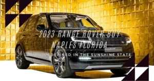 2023 Range Rover Buy Naples Florida