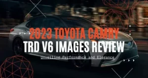 2023 Toyota Camry TRD V6 Images Review
